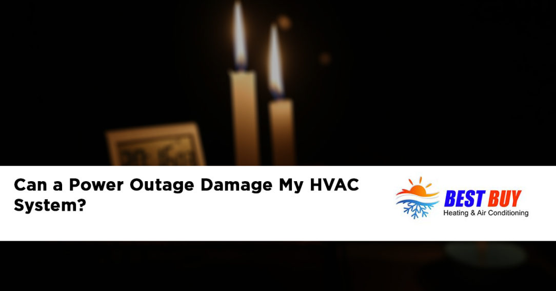 best-buy-heating-air-can-a-power-outage-damage-my-hvac-system