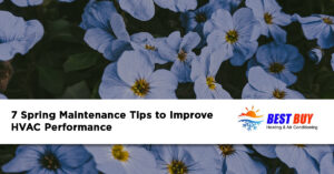 best-buy-heating-air-7-spring-hvac-maintenance-tips
