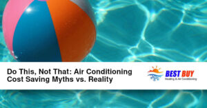 best-buy-heating-and-air-air-conditioning-cost-saving-myths